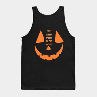 THE CUTEST SPOOKY IN THE PATCH Tank Top